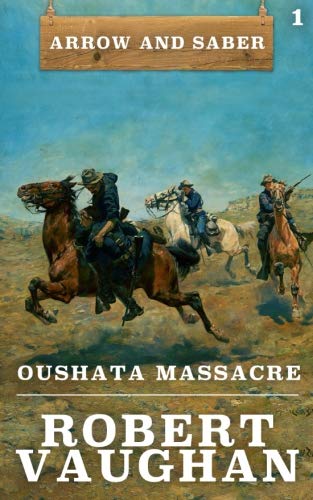 Book Cover Oushata Massacre: Arrow and Saber Book 1 (Volume 1)