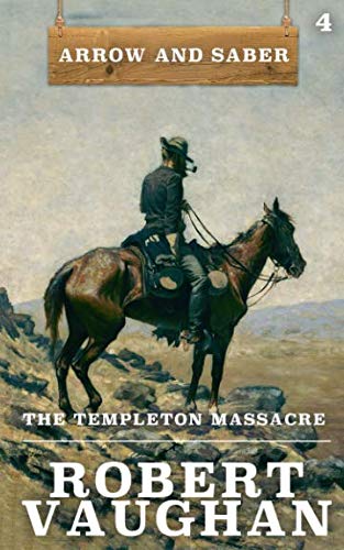 Book Cover The Templeton Massacre: Arrow and Saber Book 4