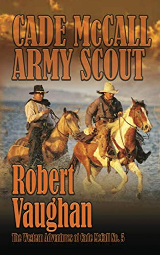 Book Cover Cade McCall: Army Scout (The Western Adventures of Cade McCall)