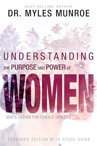 Book Cover Understanding the Purpose and Power of Women: God's Design for Female Identity: With Study Guide