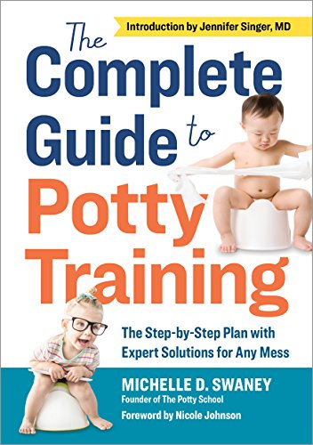 Book Cover The Complete Guide to Potty Training: The Step-by-Step Plan with Expert Solutions for Any Mess