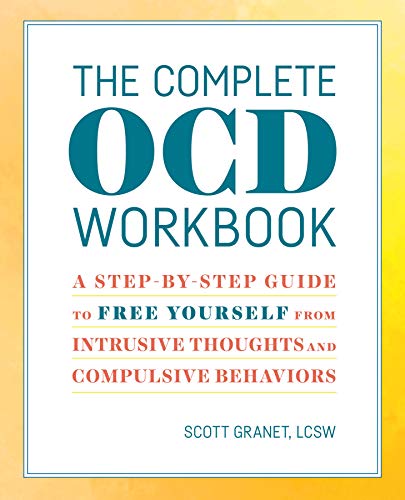 Book Cover The Complete OCD Workbook: A Step-by-Step Guide to Free Yourself from Intrusive Thoughts and Compulsive Behaviors