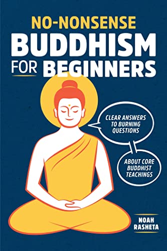 Book Cover No-Nonsense Buddhism for Beginners: Clear Answers to Burning Questions About Core Buddhist Teachings