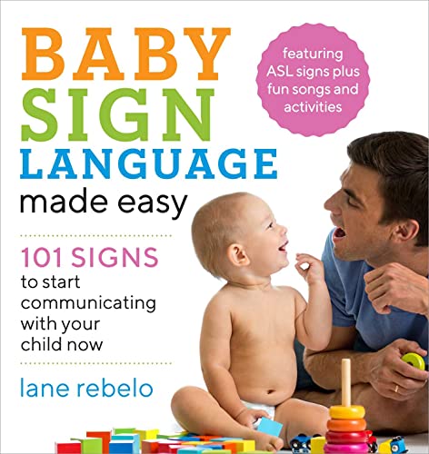 Book Cover Baby Sign Language Made Easy: 101 Signs to Start Communicating with Your Child Now (Baby Sign Language Guides)