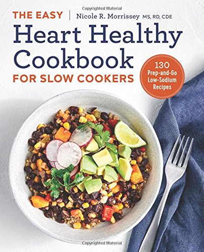 Book Cover The Easy Heart Healthy Cookbook for Slow Cookers: 130 Prep-and-Go Low-Sodium Recipes