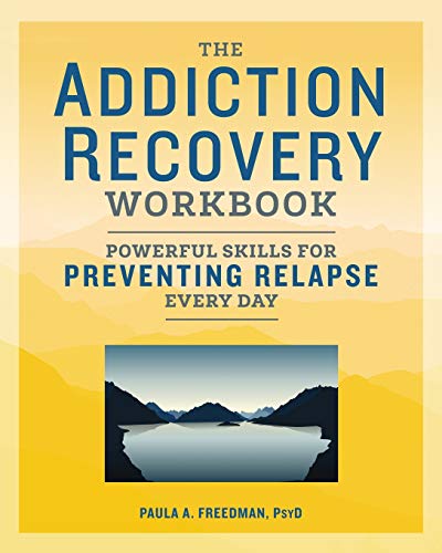Book Cover The Addiction Recovery Workbook: Powerful Skills for Preventing Relapse Every Day