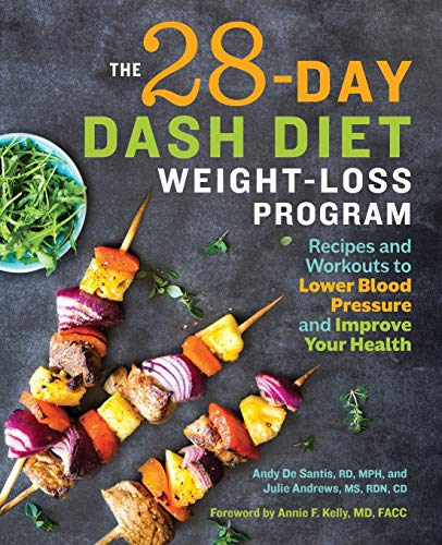 Book Cover The 28 Day DASH Diet Weight Loss Program: Recipes and Workouts to Lower Blood Pressure and Improve Your Health