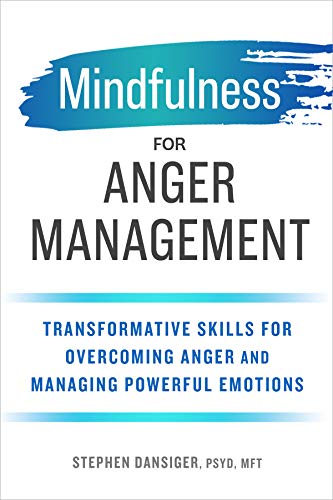 Book Cover Mindfulness for Anger Management: Transformative Skills for Overcoming Anger and Managing Powerful Emotions
