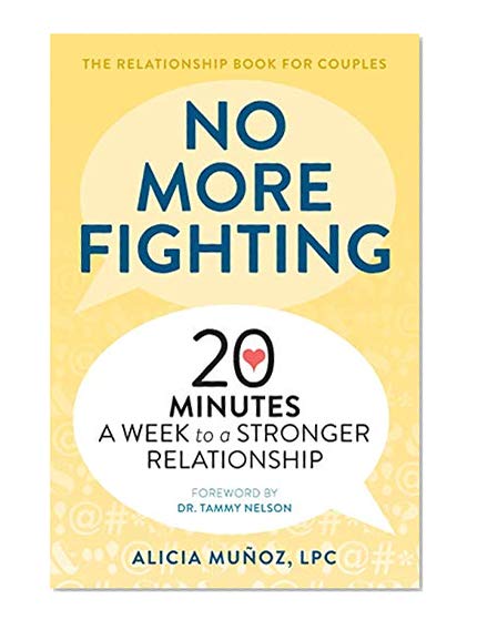 Book Cover No More Fighting: The Relationship Book for Couples: 20 Minutes a Week to a Stronger Relationship