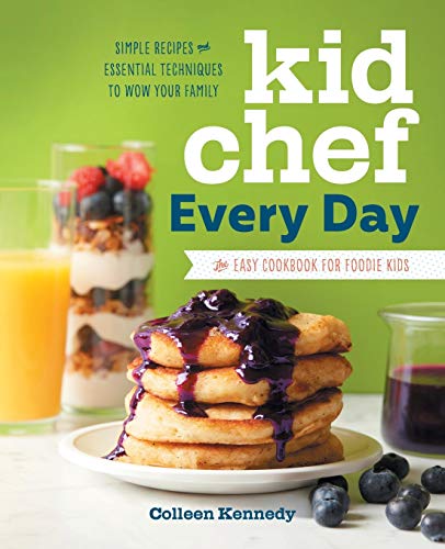 Book Cover Kid Chef Every Day: The Easy Cookbook for Foodie Kids