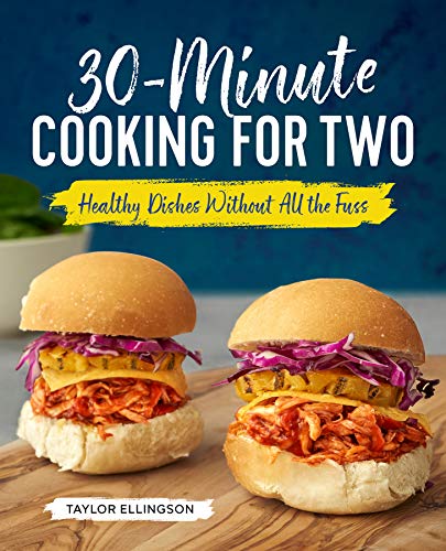 Book Cover 30-Minute Cooking for Two: Healthy Dishes Without All the Fuss