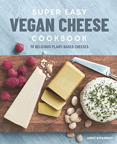 Book Cover Super Easy Vegan Cheese Cookbook: 70 Delicious Plant-Based Cheeses