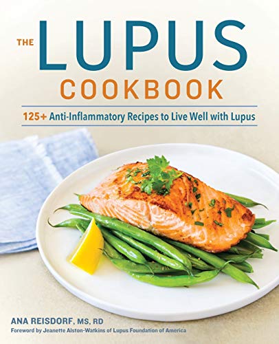 Book Cover The Lupus Cookbook: 125+ Anti-Inflammatory Recipes to Live Well With Lupus