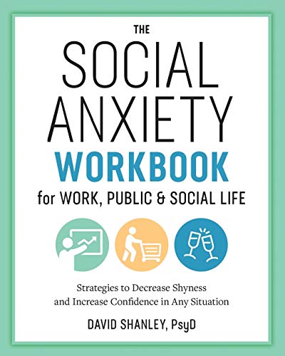 Book Cover The Social Anxiety Workbook for Work, Public & Social Life: Strategies to Decrease Shyness and Increase Confidence in Any Situation