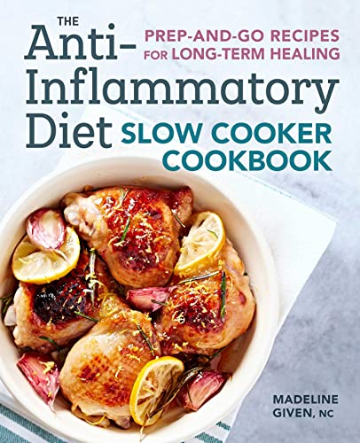 Book Cover The Anti-Inflammatory Diet Slow Cooker Cookbook: Prep-and-Go Recipes for Long-Term Healing