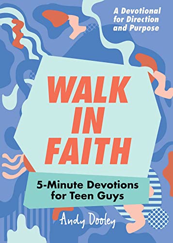 Book Cover Walk in Faith: 5-Minute Devotions for Teen Guys