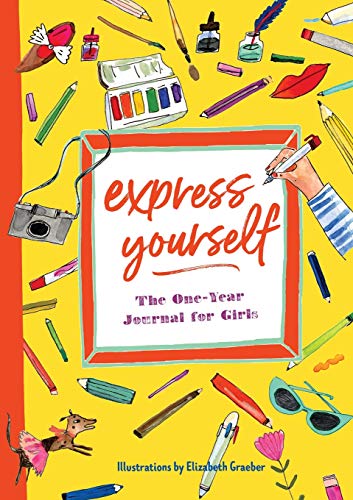 Book Cover Express Yourself: The One-Year Journal for Girls