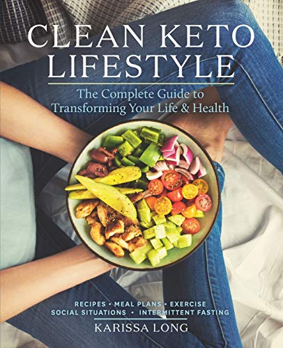 Book Cover Clean Keto Lifestyle: The Complete Guide to Transforming Your Life and Health