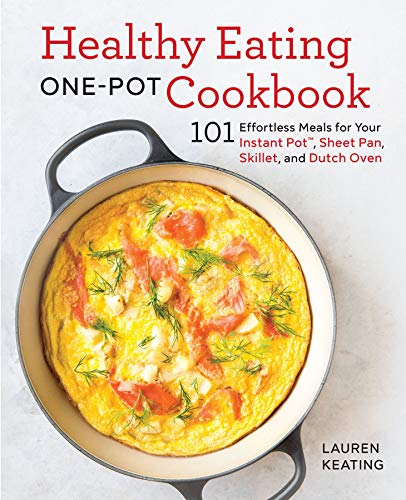 Book Cover Healthy Eating One-Pot Cookbook: 101 Effortless Meals for Your Instant Pot, Sheet Pan, Skillet and Dutch Oven