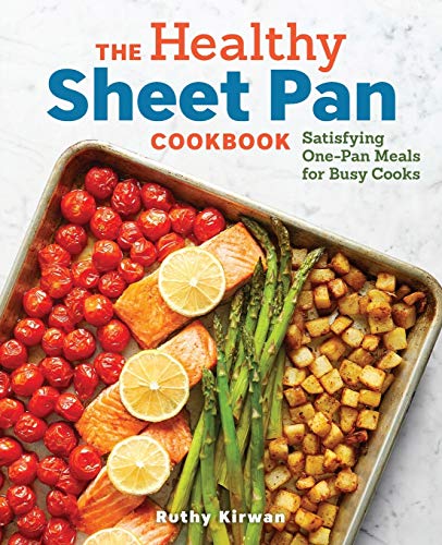 Book Cover The Healthy Sheet Pan Cookbook: Satisfying One-Pan Meals for Busy Cooks