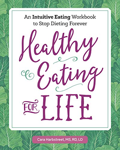 Book Cover Healthy Eating for Life: An Intuitive Eating Workbook to Stop Dieting Forever