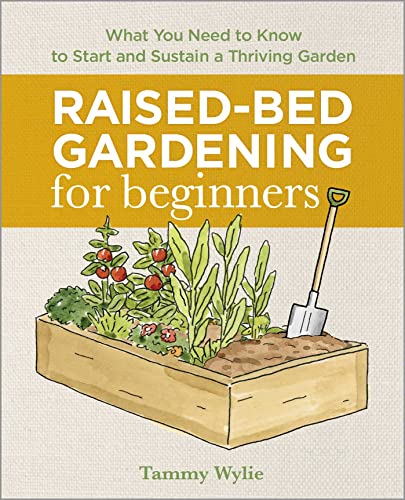 Book Cover Raised Bed Gardening for Beginners: Everything You Need to Know to Start and Sustain a Thriving Garden