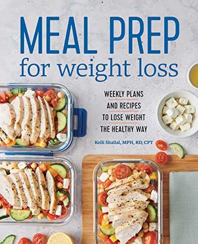 Book Cover Meal Prep for Weight Loss: Weekly Plans and Recipes to Lose Weight the Healthy Way