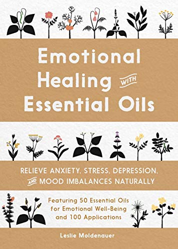 Book Cover Emotional Healing with Essential Oils: Relieve Anxiety, Stress, Depression, and Mood Imbalances Naturally