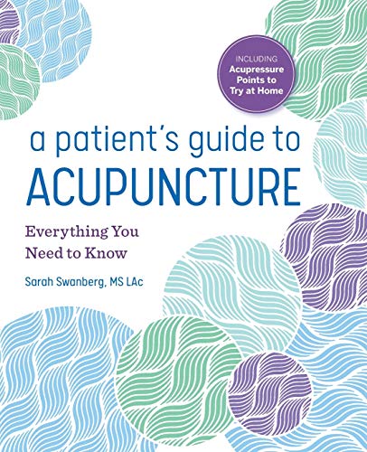 Book Cover A Patient's Guide to Acupuncture: Everything You Need to Know