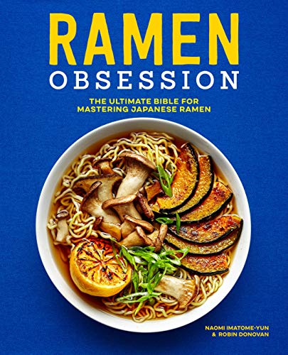 Book Cover Ramen Obsession: The Ultimate Bible for Mastering Japanese Ramen