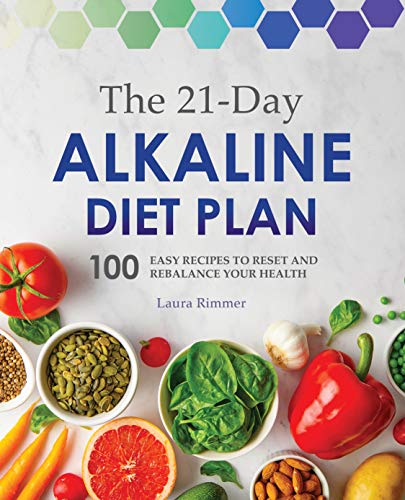 Book Cover The 21-Day Alkaline Diet Plan: 100 Easy Recipes to Reset and Rebalance Your Health