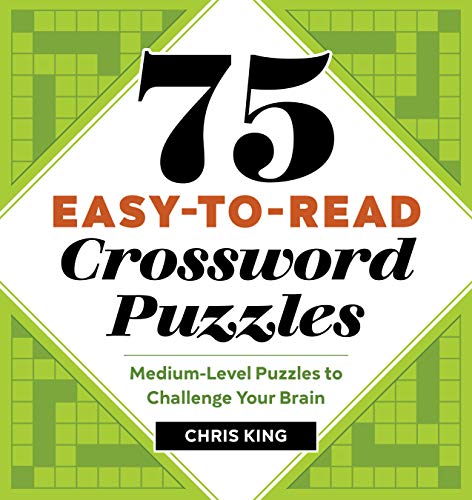 Book Cover 75 Easy-to-Read Crossword Puzzles: Medium-Level Puzzles to Challenge Your Brain