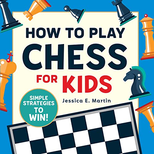 Book Cover How to Play Chess for Kids: Simple Strategies to Win