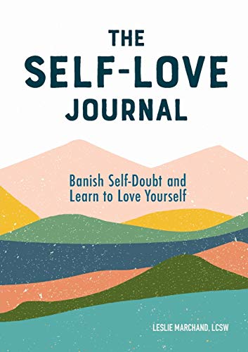 Book Cover The Self-Love Journal: Banish Self-Doubt and Learn to Love Yourself