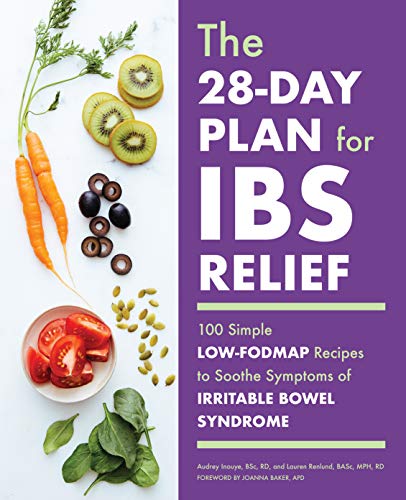 Book Cover The 28-Day Plan for IBS Relief: 100 Simple Low-FODMAP Recipes to Soothe Symptoms of Irritable Bowel Syndrome