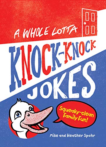 Book Cover A Whole Lotta Knock-Knock Jokes: Squeaky-Clean Family Fun
