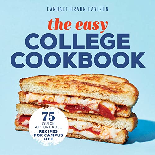 Book Cover The Easy College Cookbook: 75 Quick, Affordable Recipes for Campus Life