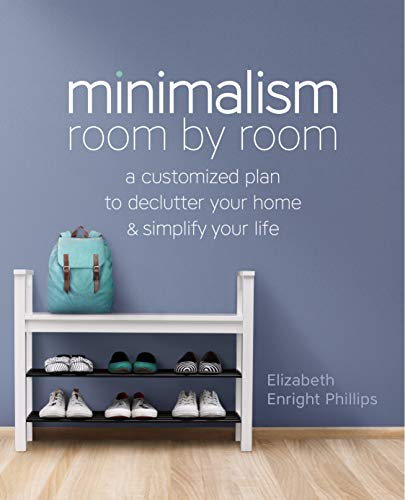 Book Cover Minimalism Room by Room: A Customized Plan to Declutter Your Home and Simplify Your Life