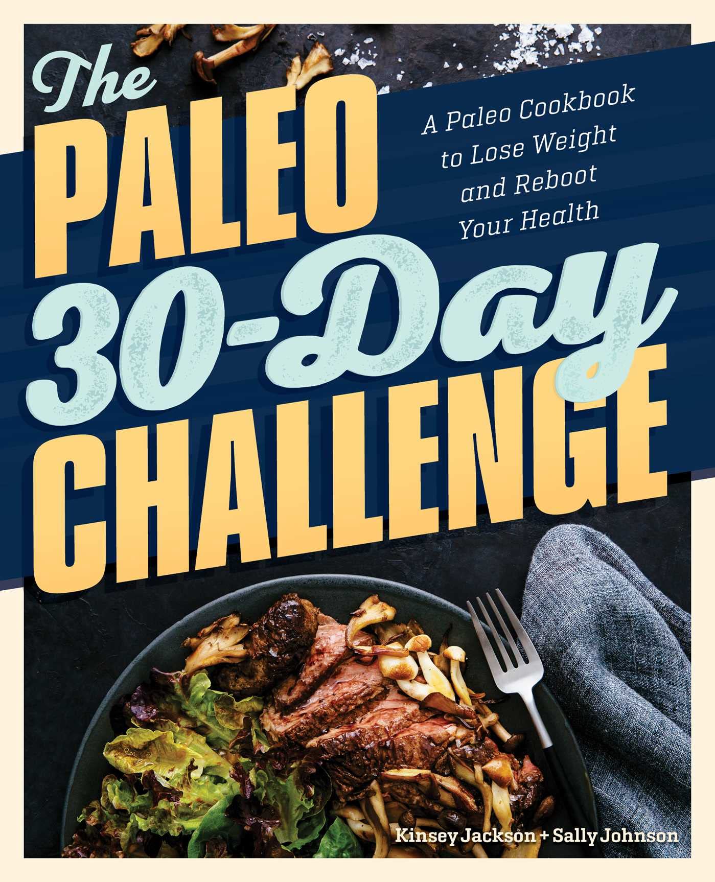 Book Cover The Paleo 30-Day Challenge: A Paleo Cookbook to Lose Weight and Reboot Your Health
