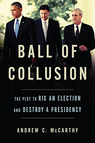 Book Cover Ball of Collusion: The Plot to Rig an Election and Destroy a Presidency