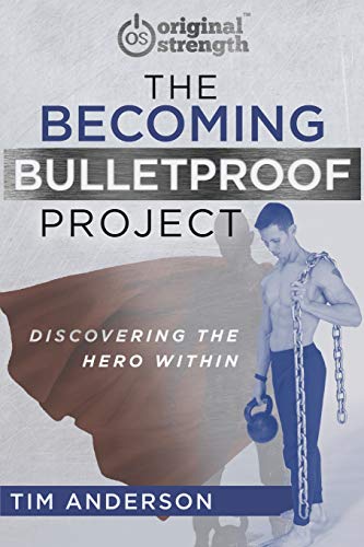 Book Cover The Becoming Bulletproof Project: Discovering the Hero Within