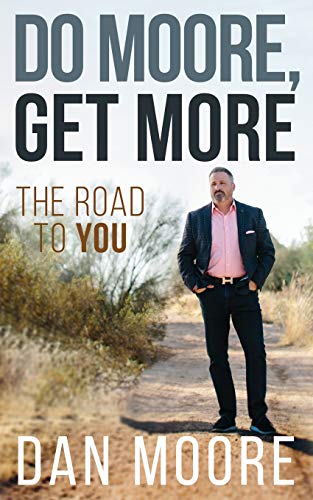 Book Cover Do Moore, Get More: The Road to You