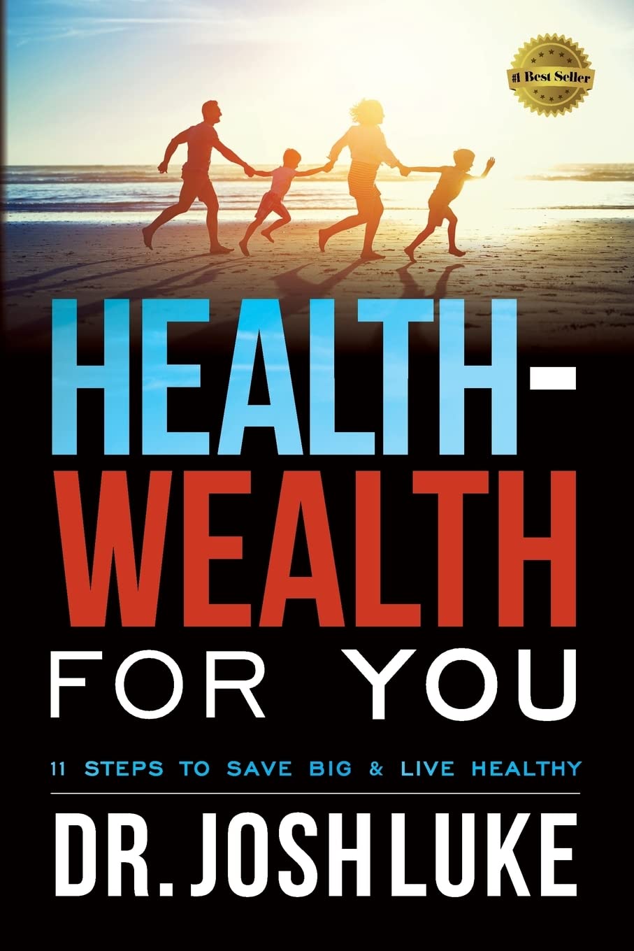Book Cover Health-Wealth For You: 11 Steps To Save Big & Live Healthy
