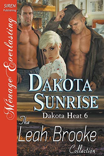 Book Cover Dakota Sunrise [Dakota Heat 6] (Siren Publishing Menage Everlasting)