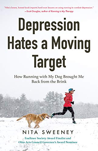 Book Cover Depression Hates a Moving Target: How Running With My Dog Brought Me Back From the Brink