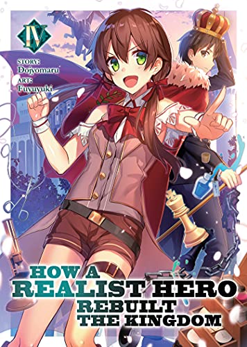 Book Cover How a Realist Hero Rebuilt the Kingdom (Light Novel) Vol. 4
