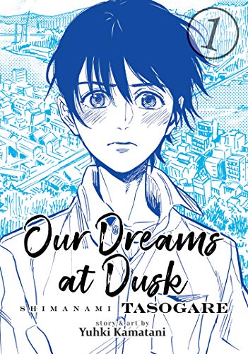 Book Cover Our Dreams at Dusk: Shimanami Tasogare Vol. 1 (Our Dreams at Dusk: Shimanami Tasogare, 1)
