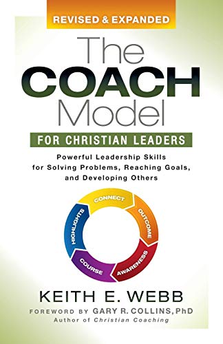Book Cover The Coach Model for Christian Leaders: Powerful Leadership Skills for Solving Problems, Reaching Goals, and Developing Others