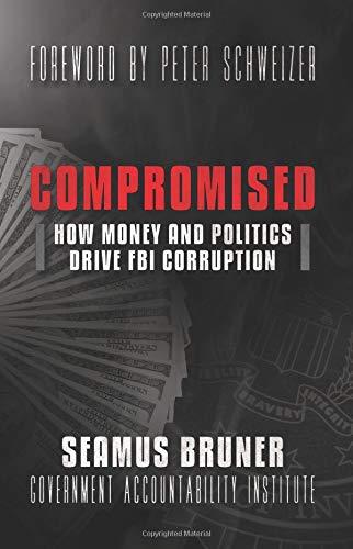 Book Cover Compromised: How Money and Politics Drive FBI Corruption