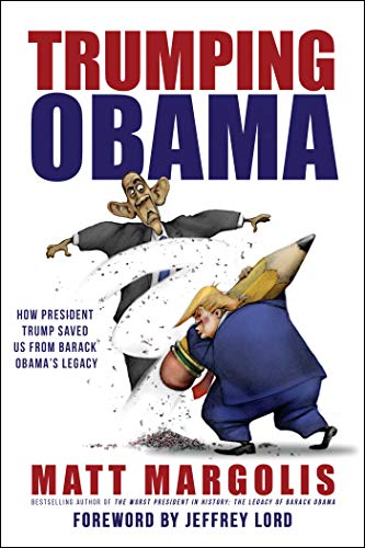 Book Cover Trumping Obama: How President Trump Saved Us From Barack Obama's Legacy
